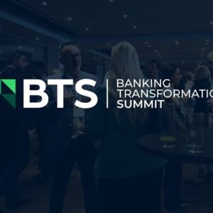 Key Takeaways from the Banking Transformation Summit