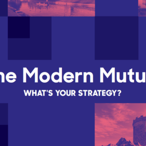 The Modern Mutual: What’s your strategy?